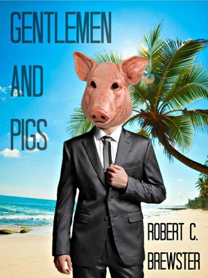 cover image of Gentlemen and Pigs